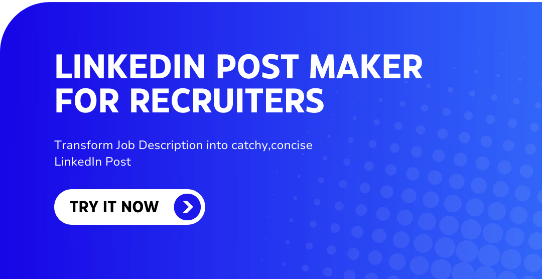 LinkedIn post maker for recruiters